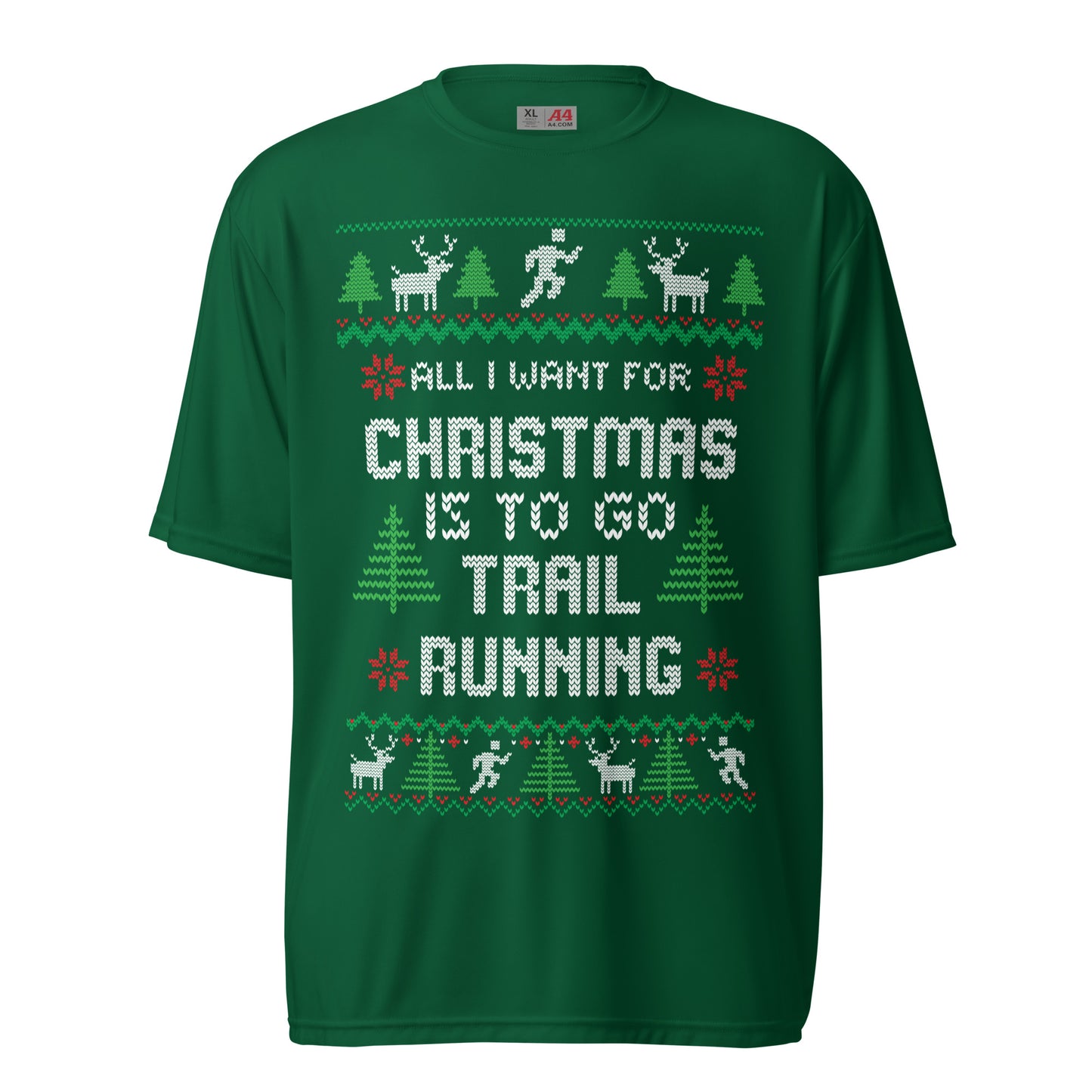 All I Want for Christmas is to go Trail Running - Ugly Christmas T-Shirt