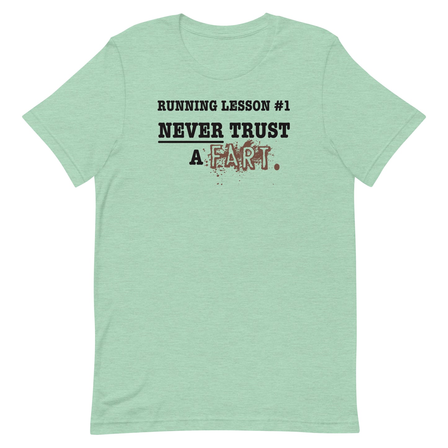 Running Lesson #1 - Never Trust a Fart - Unisex t-shirt