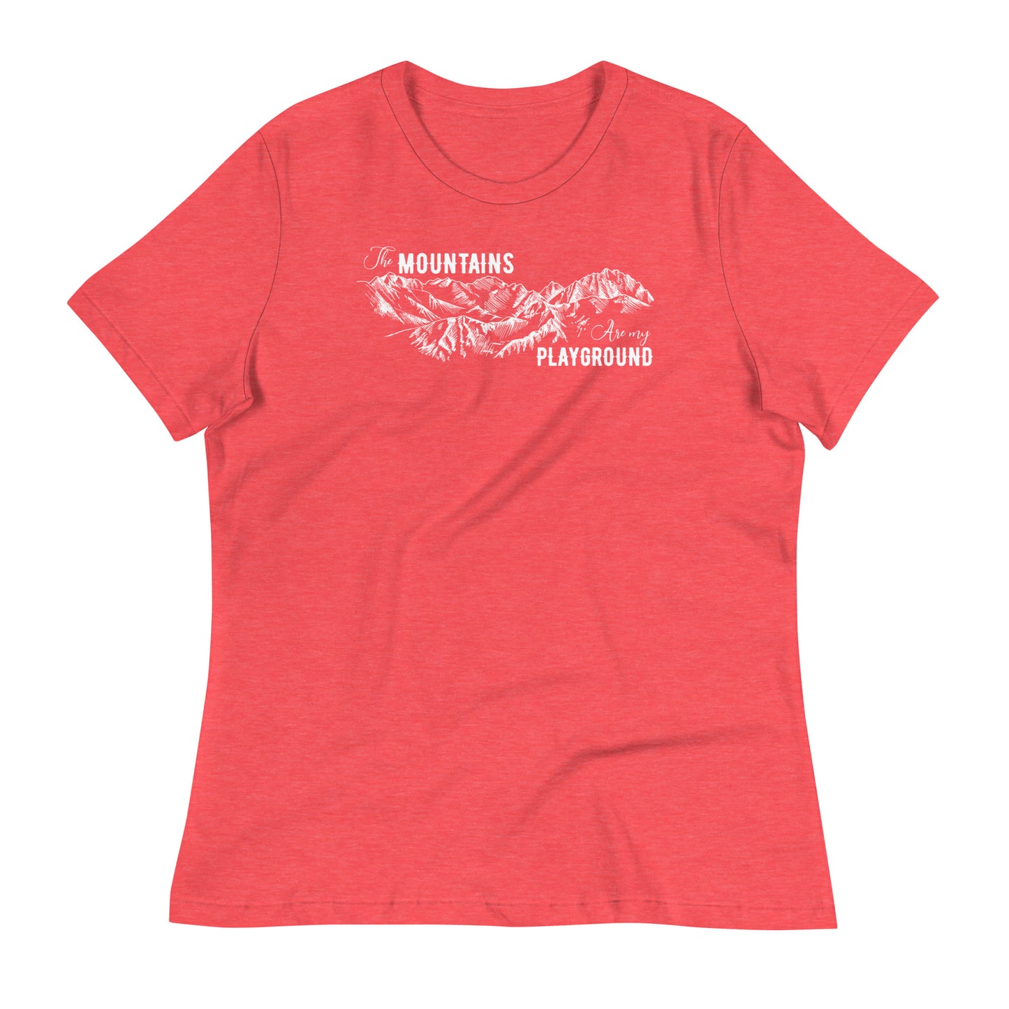 The Mountains Are My Playground Women's Relaxed T-Shirt