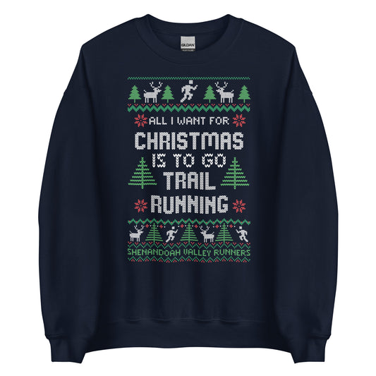 SVR All I want for Christmas is to Run Trails - Unisex Sweatshirt