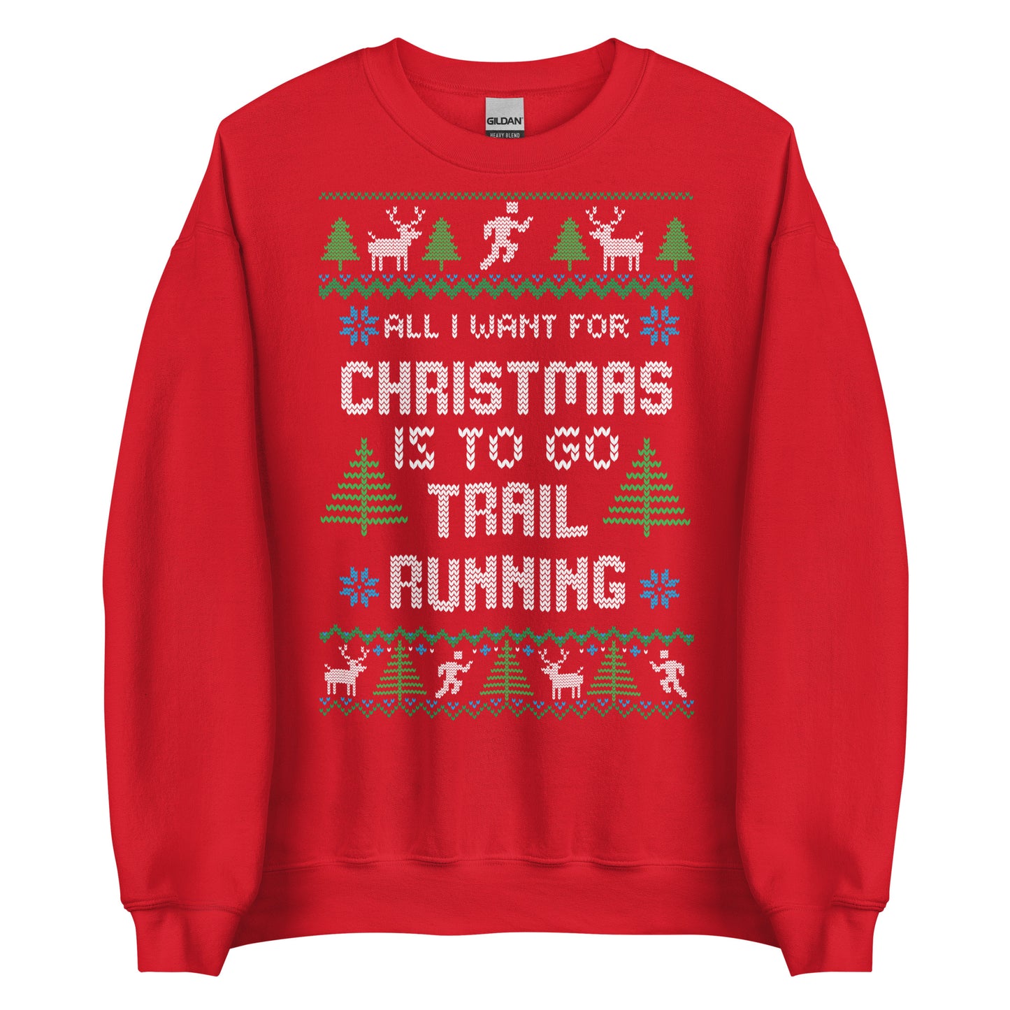 All I Want For Christmas is to go Trail Running - Unisex Sweatshirt