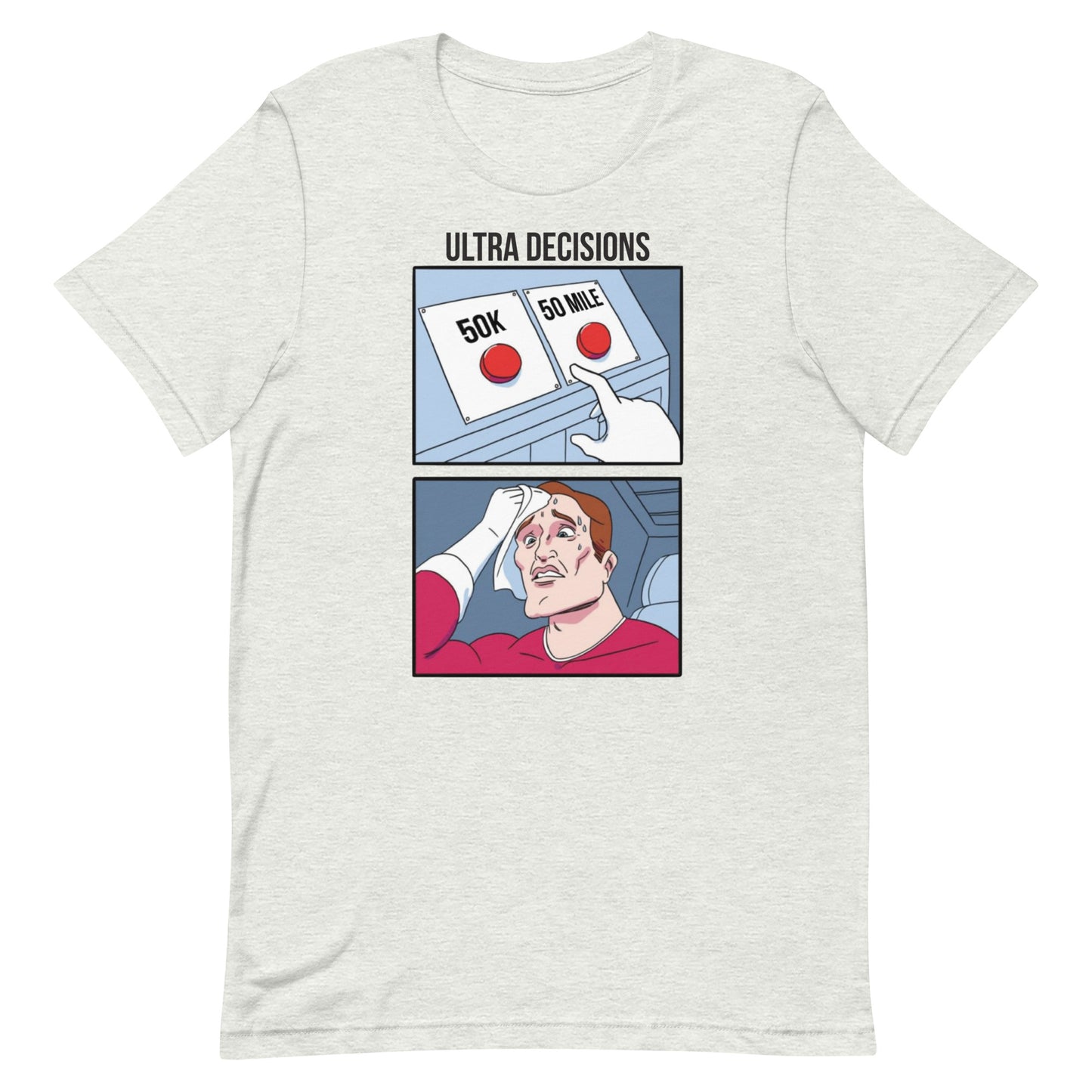 Ultra Decisions - Unisex t-shirt