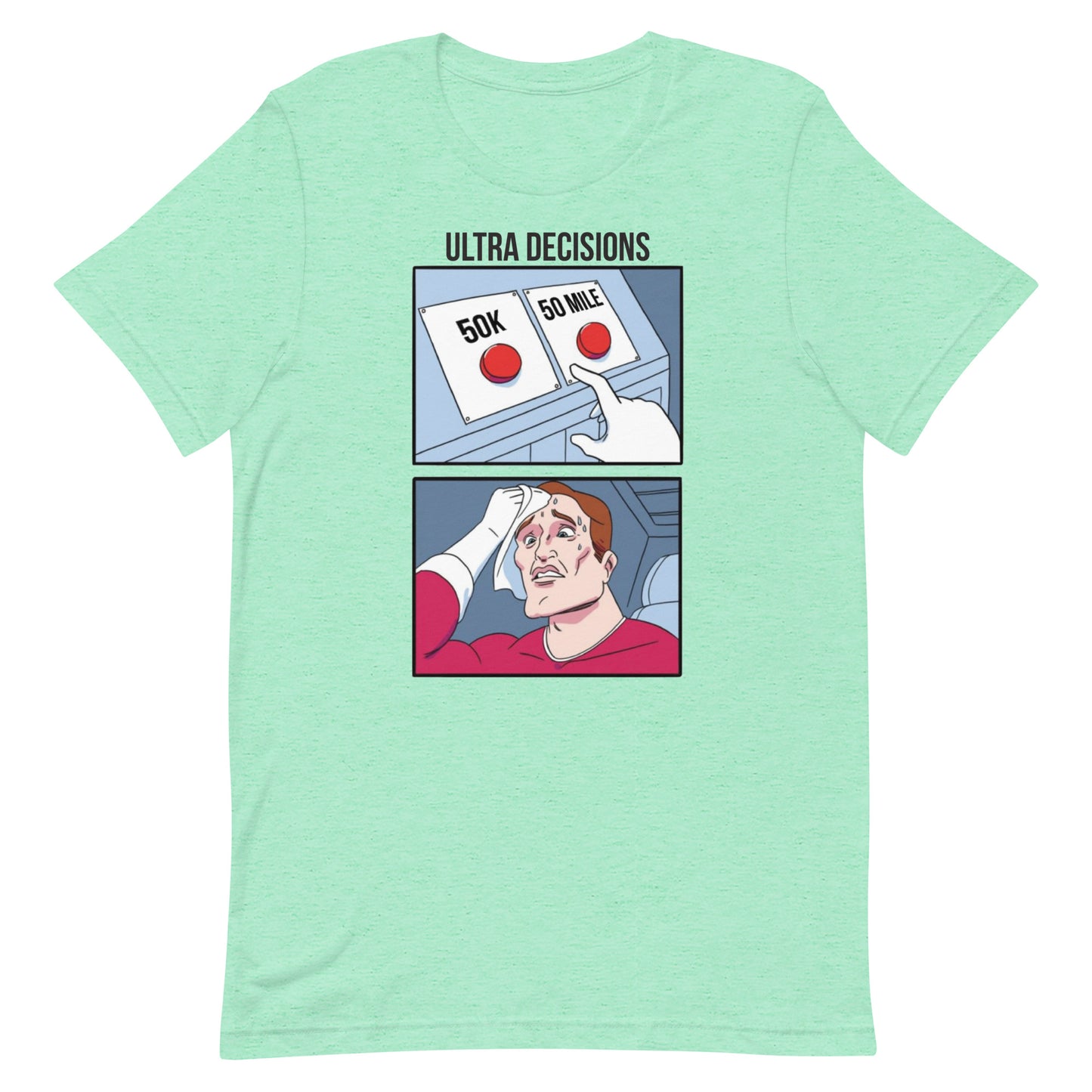 Ultra Decisions - Unisex t-shirt