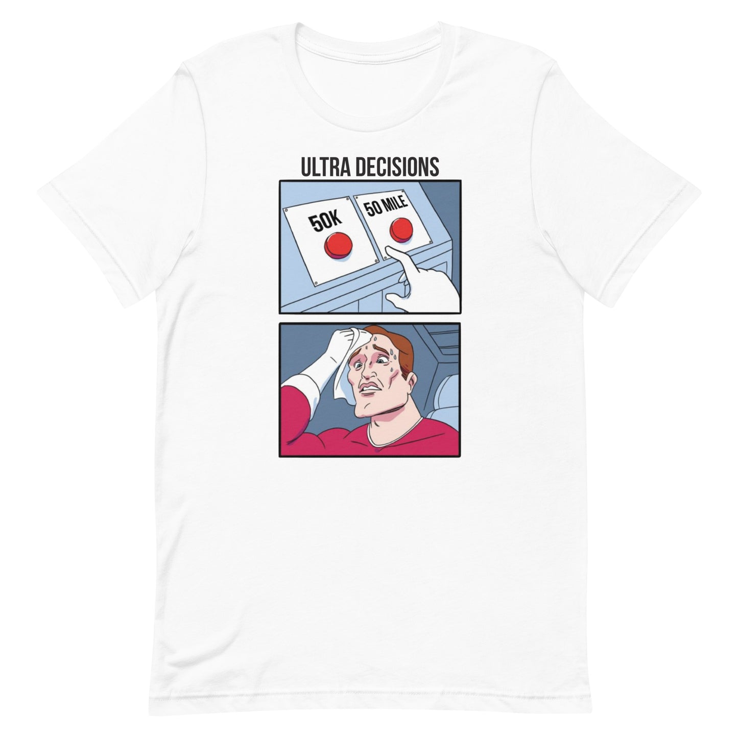 Ultra Decisions - Unisex t-shirt