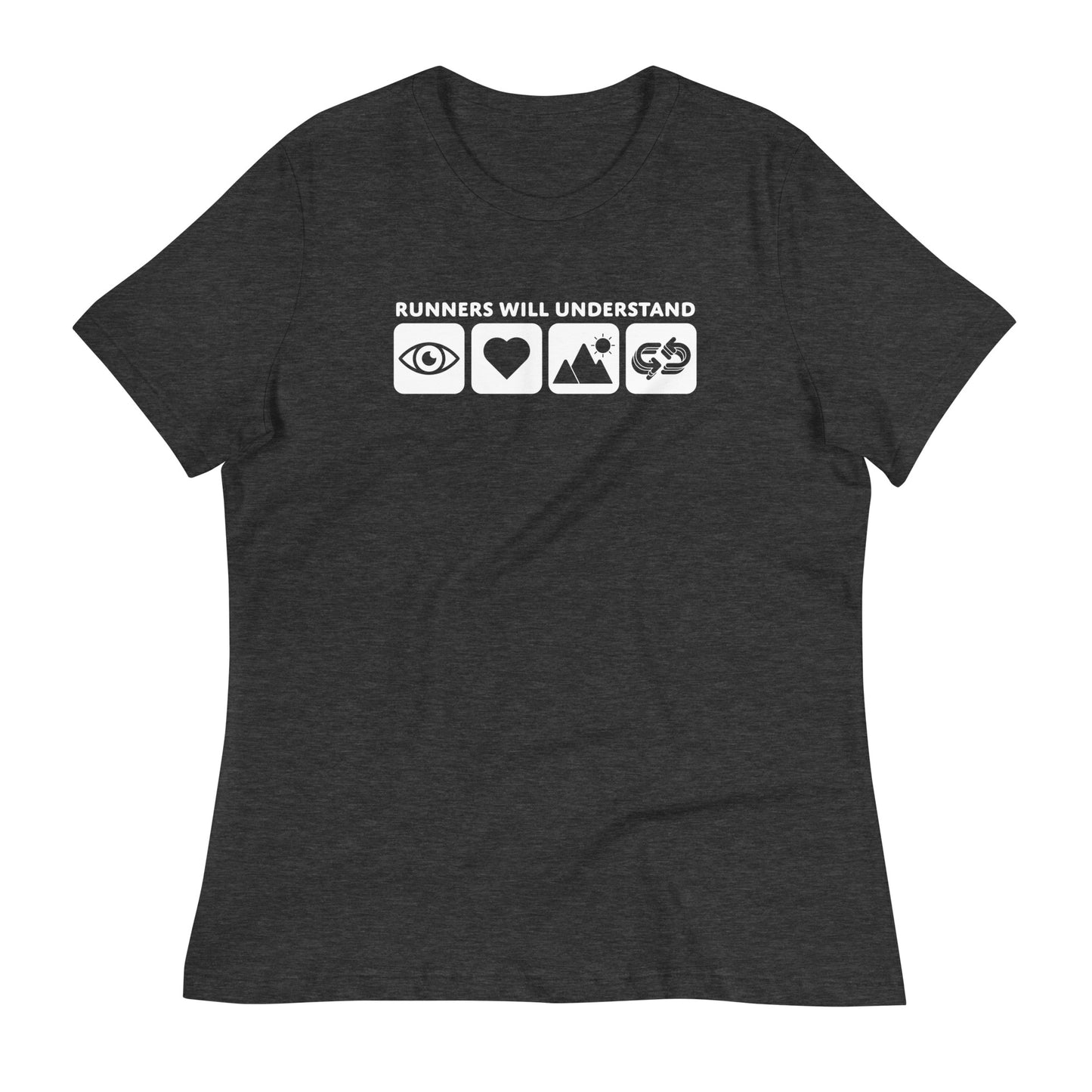 Runners Will Understand Women's Relaxed T-Shirt