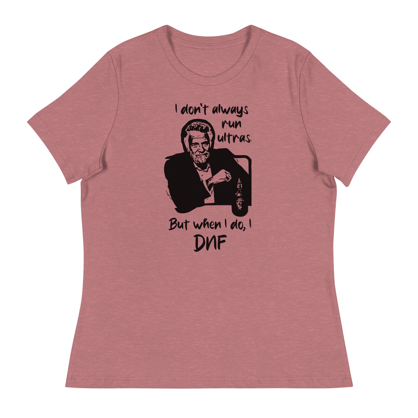 I don't always run ultras - Women's Relaxed T-Shirt