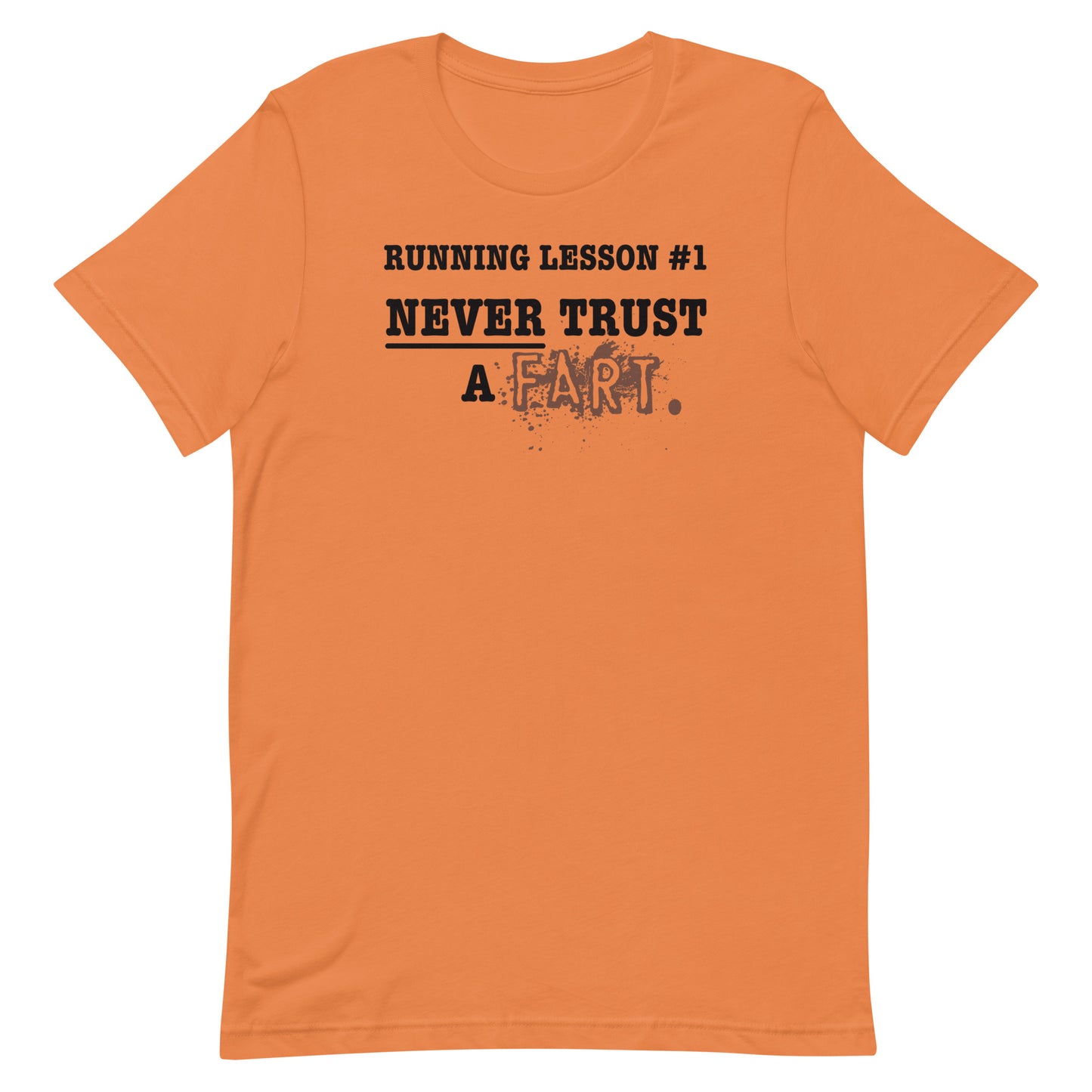 Running Lesson #1 - Never Trust a Fart - Unisex t-shirt