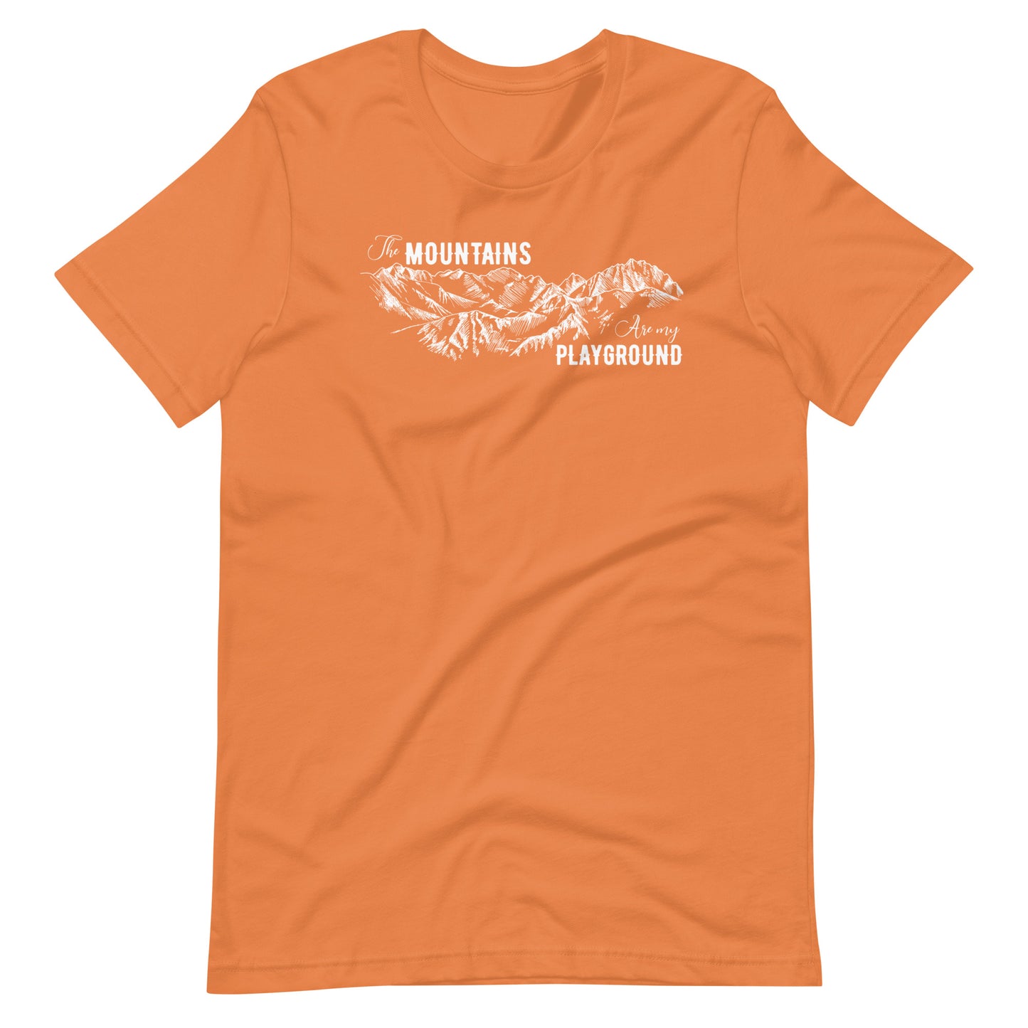 The Mountains Are My Playground Unisex t-shirt