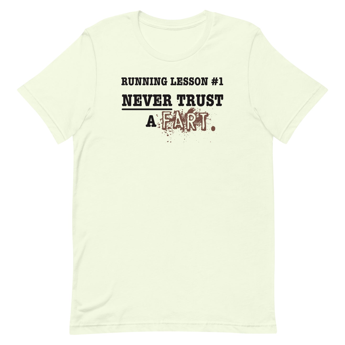 Running Lesson #1 - Never Trust a Fart - Unisex t-shirt