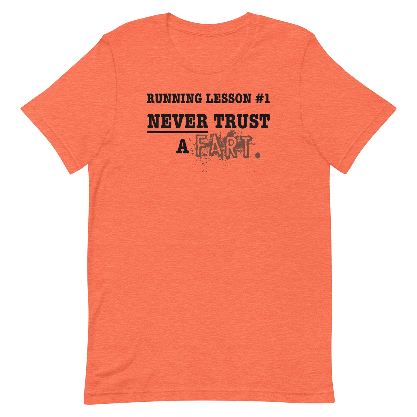 Running Lesson #1 - Never Trust a Fart - Unisex t-shirt