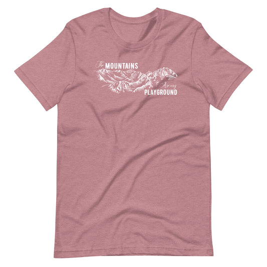 The Mountains Are My Playground Unisex t-shirt