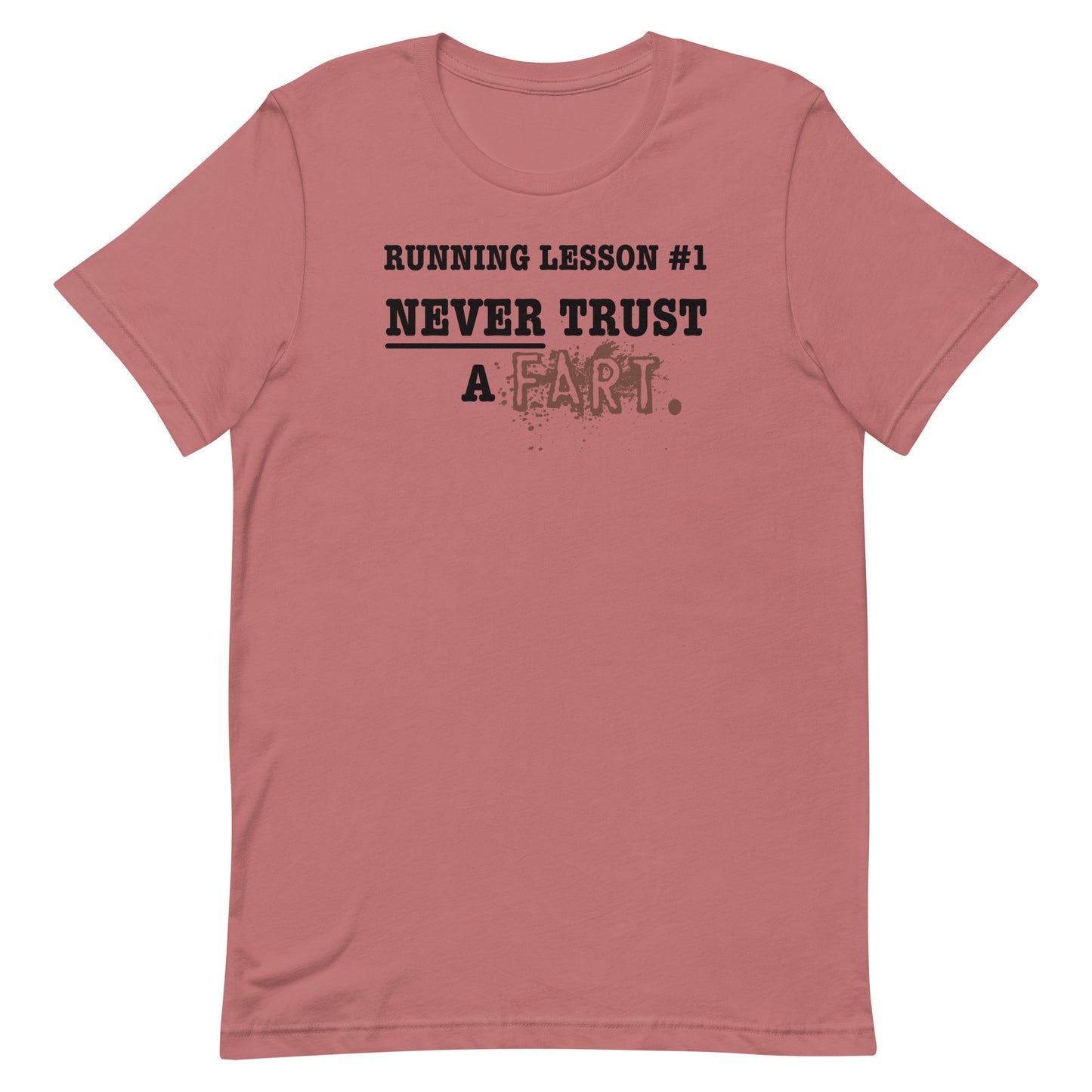 Running Lesson #1 - Never Trust a Fart - Unisex t-shirt