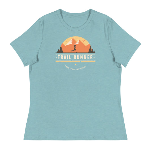 Trail Runner. Take it to the Woods - Women's T-Shirt