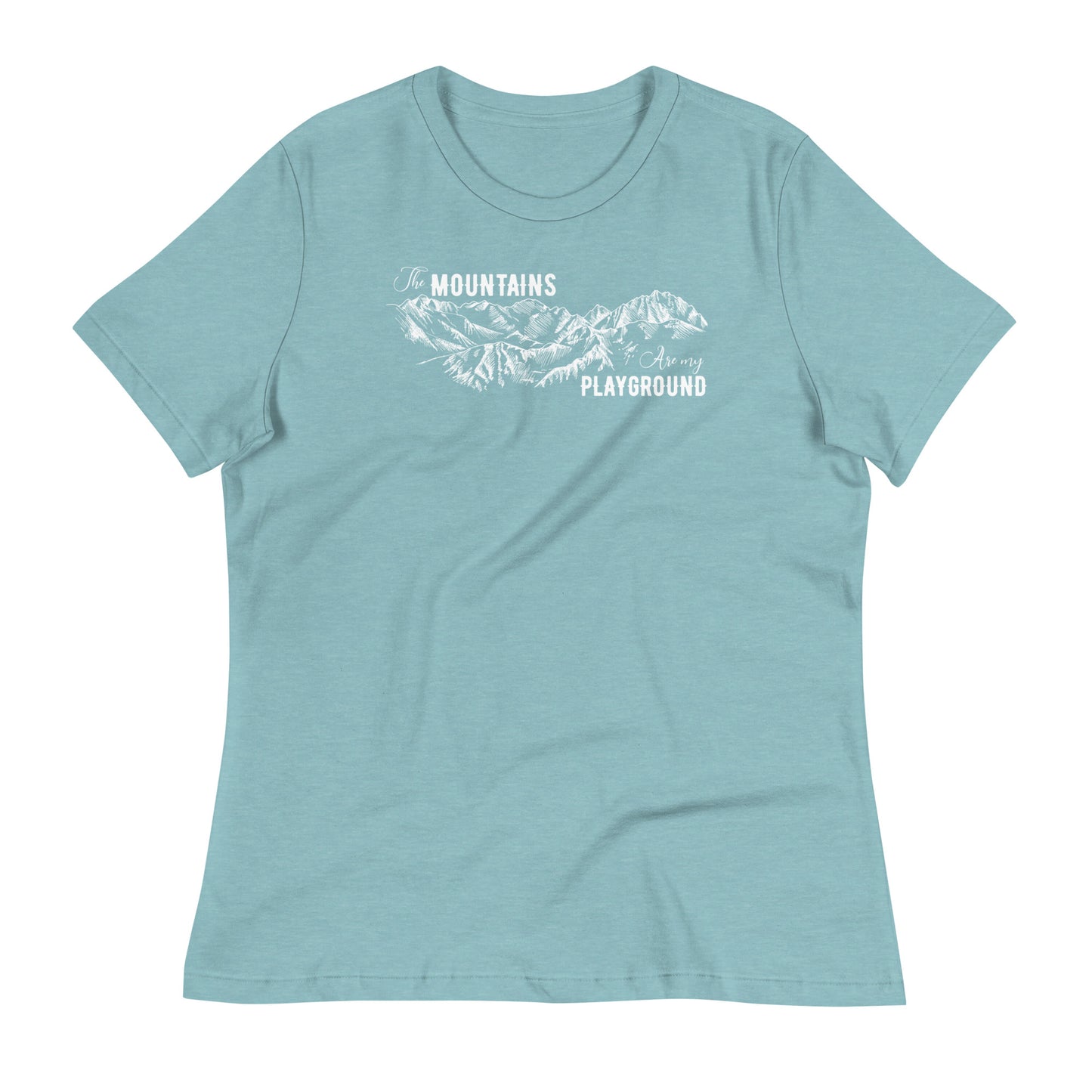 The Mountains Are My Playground Women's Relaxed T-Shirt